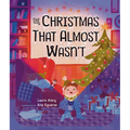 The Christmas That Almost Wasn't - Hardcover