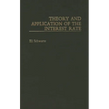Theory and Application of the Interest Rate - Hardcover