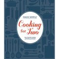 Made Simple - Cooking for Two: Your Favorite Recipes, Perfectly Portioned - Hardcover