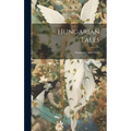 Hungarian Tales - Hardcover