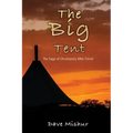 The Big Tent: The Saga of Christianity After Christ - Paperback