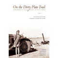 On the Dirty Plate Trail: Remembering the Dust Bowl Refugee Camps - Paperback