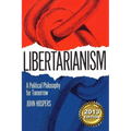 Libertarianism: A Political Philosophy for Tomorrow - Paperback