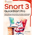 Snort 3 QuickStart Pro: Detect malicious network activity, scan packets, generate alerts, and debug traffic for active intrusion prevention system (IP - Paperback