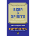 Beer and Spirits: Haunted Hostelries of Bedfordshire - Paperback