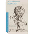 Interpreting Primo Levi: Interdisciplinary Perspectives - Hardcover