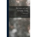 Peter, a Cat O'one Tail: His Life and Adventures - Hardcover