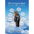 The Promised Lands: A Heart Surgeons Journey Through Narcissism - Hardcover