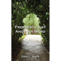 Freedom's Just Another Word - Paperback