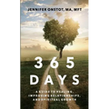 365 Days: A Guide to Healing, Improving Relationships and Spiritual Growth - Paperback