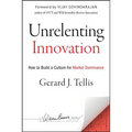 Unrelenting Innovation: How to Create a Culture for Market Dominance - Hardcover