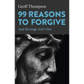 99 Reasons to Forgive - Paperback