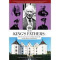 All the King's Fathers: The Paternal Ancestry of King Charles III and the House of Glücksburg - Hardcover