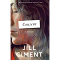 Consent: A Memoir - Paperback