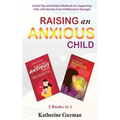 Raising An Anxious Child: Useful Tips and Helpful Methods for Supporting Kids with Anxiety from Childhood to Teenager 2 Books In 1 Bundle - Paperback
