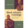 Black Atlantic Crossings: The Lives and Anti-Racist Tactics of Booker T. Washington and Manuel R. Querino - Paperback