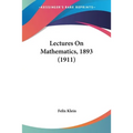 Lectures On Mathematics, 1893 (1911) - Paperback