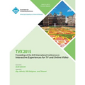 TVX 15 ACM International Conference on Interactive Experiences & Online Video - Paperback