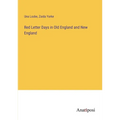 Red Letter Days in Old England and New England - Paperback