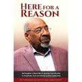 Here for a Reason: The Journey of Bill English, a Black Man, From Poverty to Corporate, Civic and Social Justice Leadership - Paperback