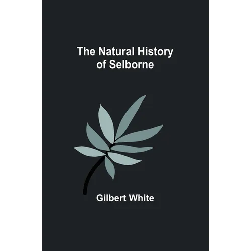 The Natural History of Selborne - Paperback