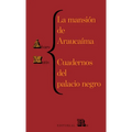 La Mansión de Araucaíma Y Cuadernos del Palacio: Araucaíma's Mansion and Black Palace's Notebooks, Spanish Edition - Paperback