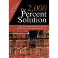 The 2,000 Percent Solution: Free Your Organization from Stalled Thinking to Achieve Exponential Success - Hardcover