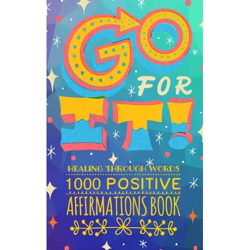 Go FOR IT! Healing Through Words - Paperback