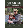 Shared Conversations - Glimpses into Alzheimer's - Paperback