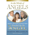 In the Words of Angels: Twenty Inspiring Stories from Touched by an Angel - Paperback
