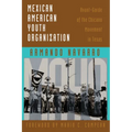 Mexican American Youth Organization: Avant-Garde of the Chicano Movement in Texas - Paperback