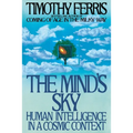 The Mind's Sky: Human Intelligence in a Cosmic Context - Paperback