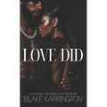 Love Did: "Sometimes It Just Takes The Right Woman" - Paperback