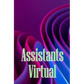 Assistants Virtual: The Complete Guide to Identifying, Selecting, and Using Virtual Assistants - Paperback