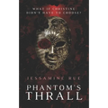 Phantom's Thrall: A Dark RH MMM+F Phantom of the Opera Retelling - Paperback