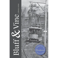 Bluff & Vine: The Yates County Bicentennial Issue - Paperback
