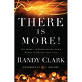 There Is More!: The Secret to Experiencing God's Power to Change Your Life - Paperback