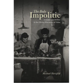 The Body Impolitic: Artisans and Artifice in the Globa Hierarchy of Value - Paperback