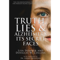 Truth, Lies & Alzheimer's: Its Secret Faces - Hardcover
