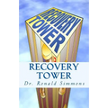 Recovery Tower: 12 Floors to Freedom - Paperback