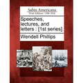 Speeches, lectures, and letters: [1st series]. - Paperback