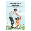 Building Better Behavior: Unlocking Potential Through Applied Behavior Analysis (ABA) - Paperback