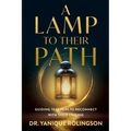 A Lamp to Their Path: Guiding Teachers to Reconnect with Their Calling - Paperback
