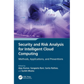 Security and Risk Analysis for Intelligent Cloud Computing: Methods, Applications, and Preventions - Paperback