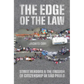 The Edge of the Law: Street Vendors and the Erosion of Citizenship in São Paulo - Paperback