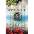 From Olive Roots to Maple Trees: George's Journey From Greek Soil to Canadian Success - Paperback