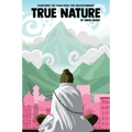 True Nature: The Wise Woman in Nepal and Searching the Himalayas for Enlightenment - Paperback