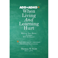 When Living and Learning Hurts: Making Now Better, So Later Will Be Easier - Paperback