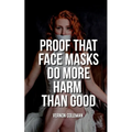 Proof That Face Masks Do More Harm Than Good - Paperback