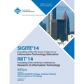 SIGITE 14/RIIT 14/ Ist Annual Conference on Information on Technology Education/ 3rd Annual Conference in Information Technology - Paperback